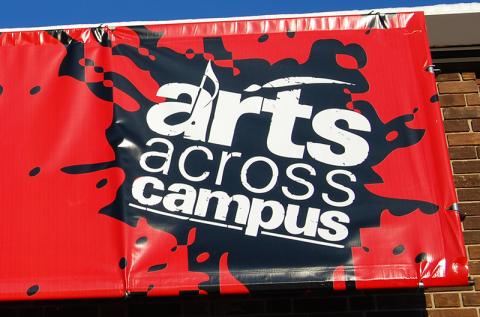 Arts across campus sign